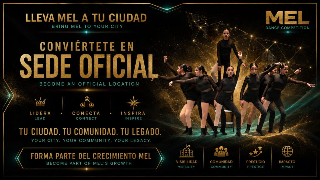 Imagen promocional de MEL Dance Competition para invitar a nuevas sedes, con grupo de bailarinas en escenario y mensaje para llevar MEL a tu ciudad y convertirse en sede oficial.